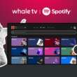Spotify, disponible a la TV compatibles con Whale TV